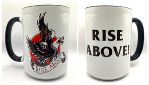 Rise Above Coffee Mug